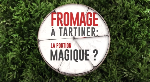 FROMAGE A TARTINER : LA PORTION MAGIQUE ?